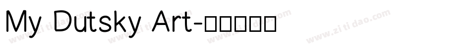My Dutsky Art字体转换